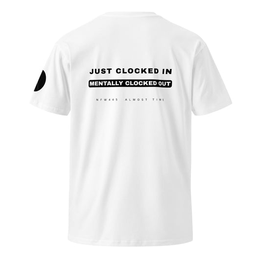 notforworkwear just clocked in mentally clocked out tshirt white back graphic