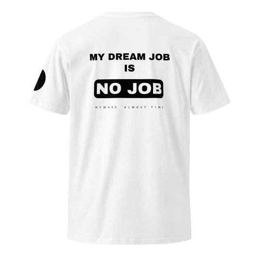 notforworkwear my dream job is no job tshirt white back graphic